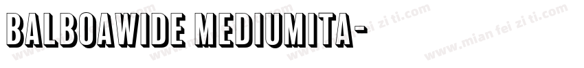 BalboaWide MediumIta字体转换